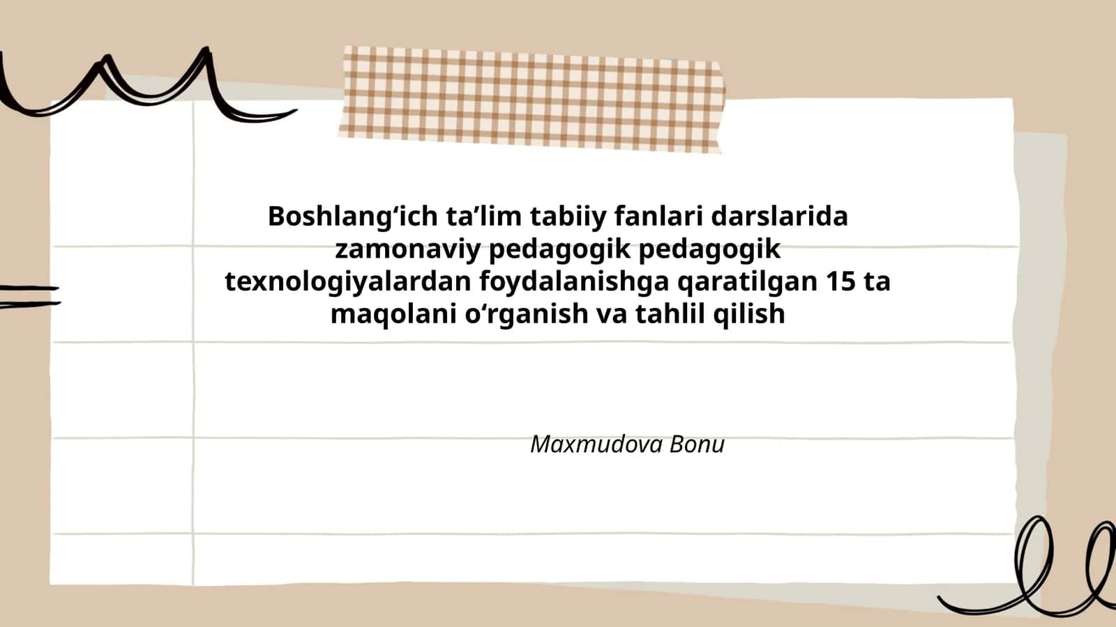 Boshlang‘ich ta’lim tabiiy fanlari darslarida zamonaviy pedagogik pedagogik texnologiyalardan foydalanishga qaratilgan 15 ta maqolani o‘rganish va tahlil qilish