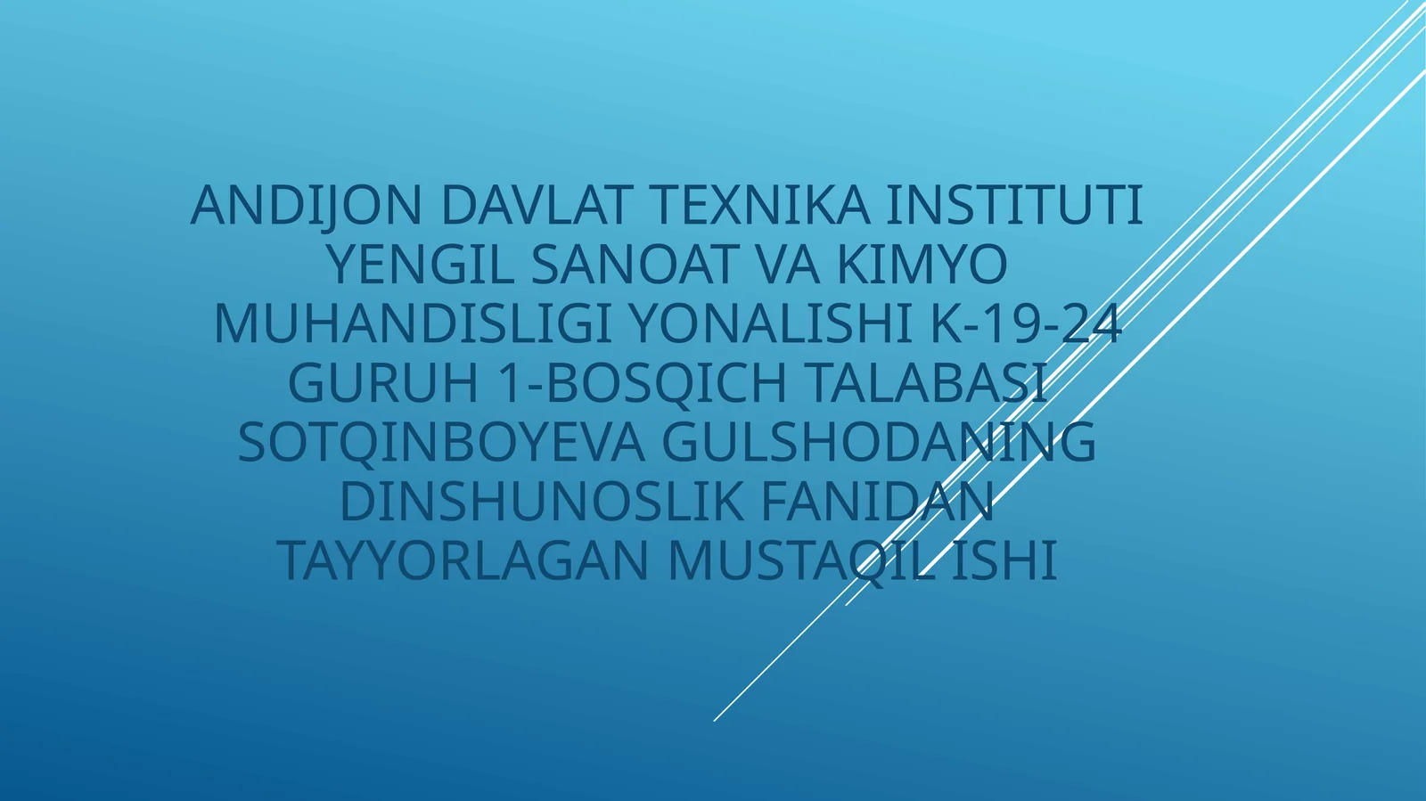 DINSHUNOSLIK FANIDAN TAYYORLAGAN MUSTAQIL ISHI