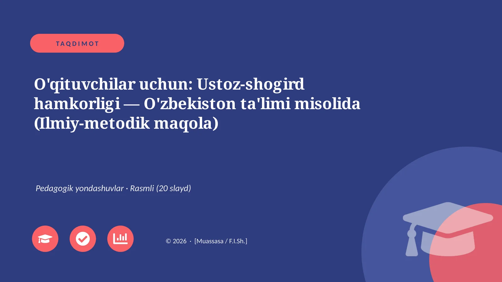 O'qituvchilar uchun: Ustoz-shogird hamkorligi - O'zbekiston ta'limi misolida (Ilmiy-metodik maqola)