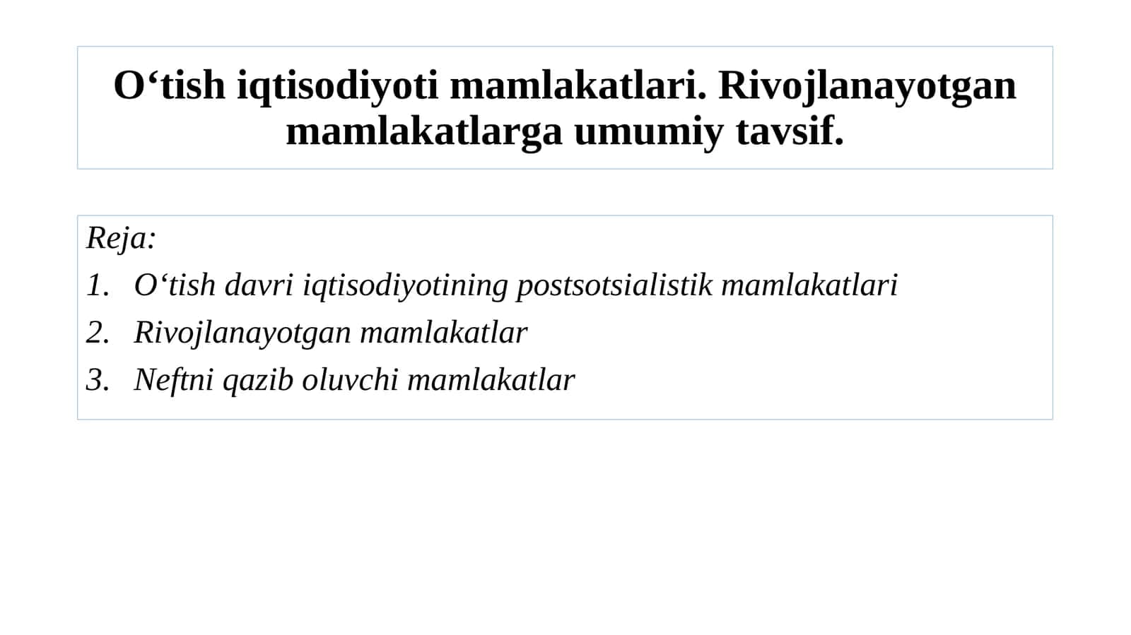 O‘tish iqtisodiyoti mamlakatlari. Rivojlanayotgan mamlakatlarga umumiy tavsif