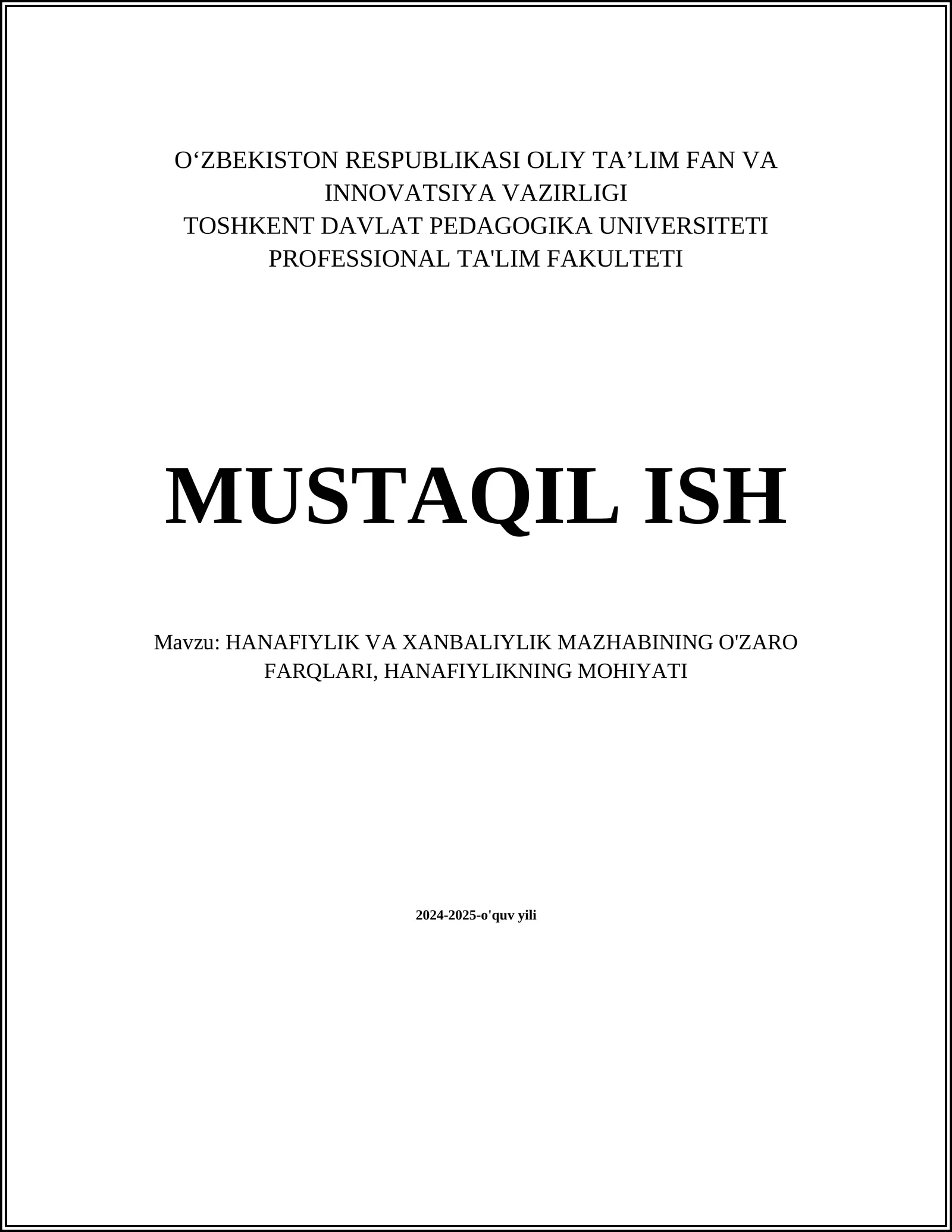 HANAFIYLIK VA XANBALIYLIK MAZHABINING O'ZARO FARQLARI, HANAFIYLIKNING MOHIYATI