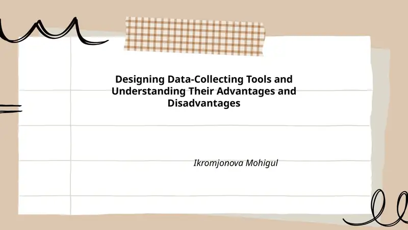 Designing Data-Collecting Tools and Understanding Their Advantages and Disadvantages