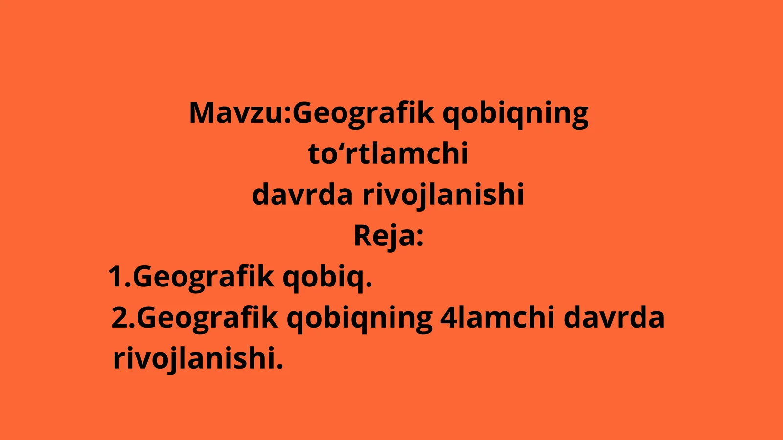 Geografik qobiqning toʻrtlamchi davrda rivojlanishi