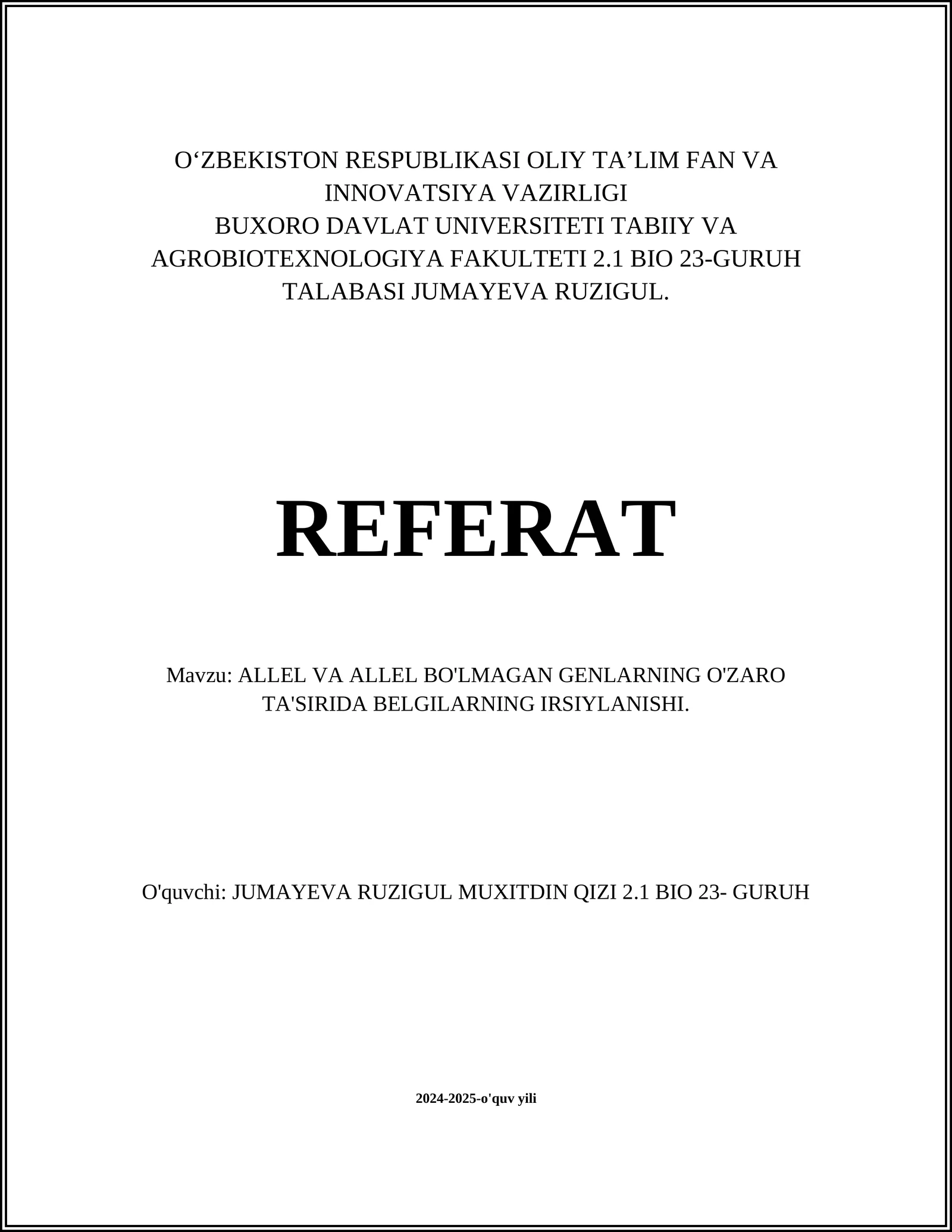 ALLEL VA ALLEL BO'LMAGAN GENLARNING O'ZARO TA'SIRIDA BELGILARNING IRSIYLANISHI