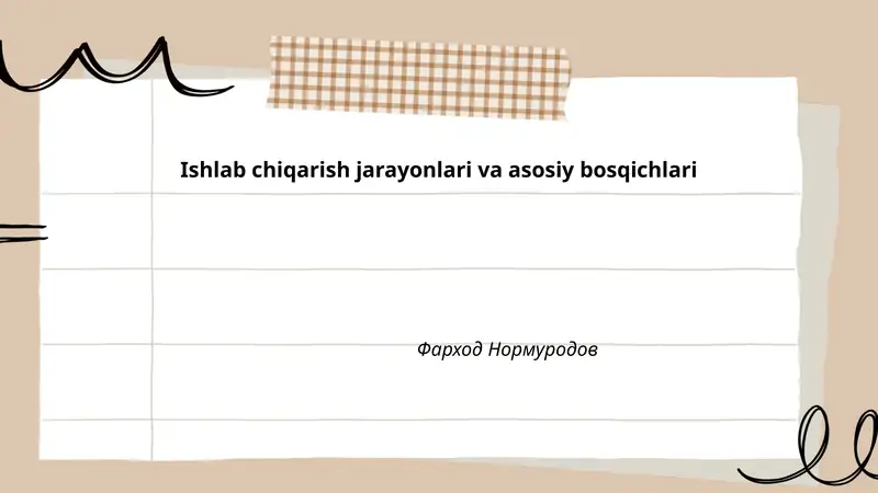Ishlab chiqarish jarayonlari va asosiy bosqichlari