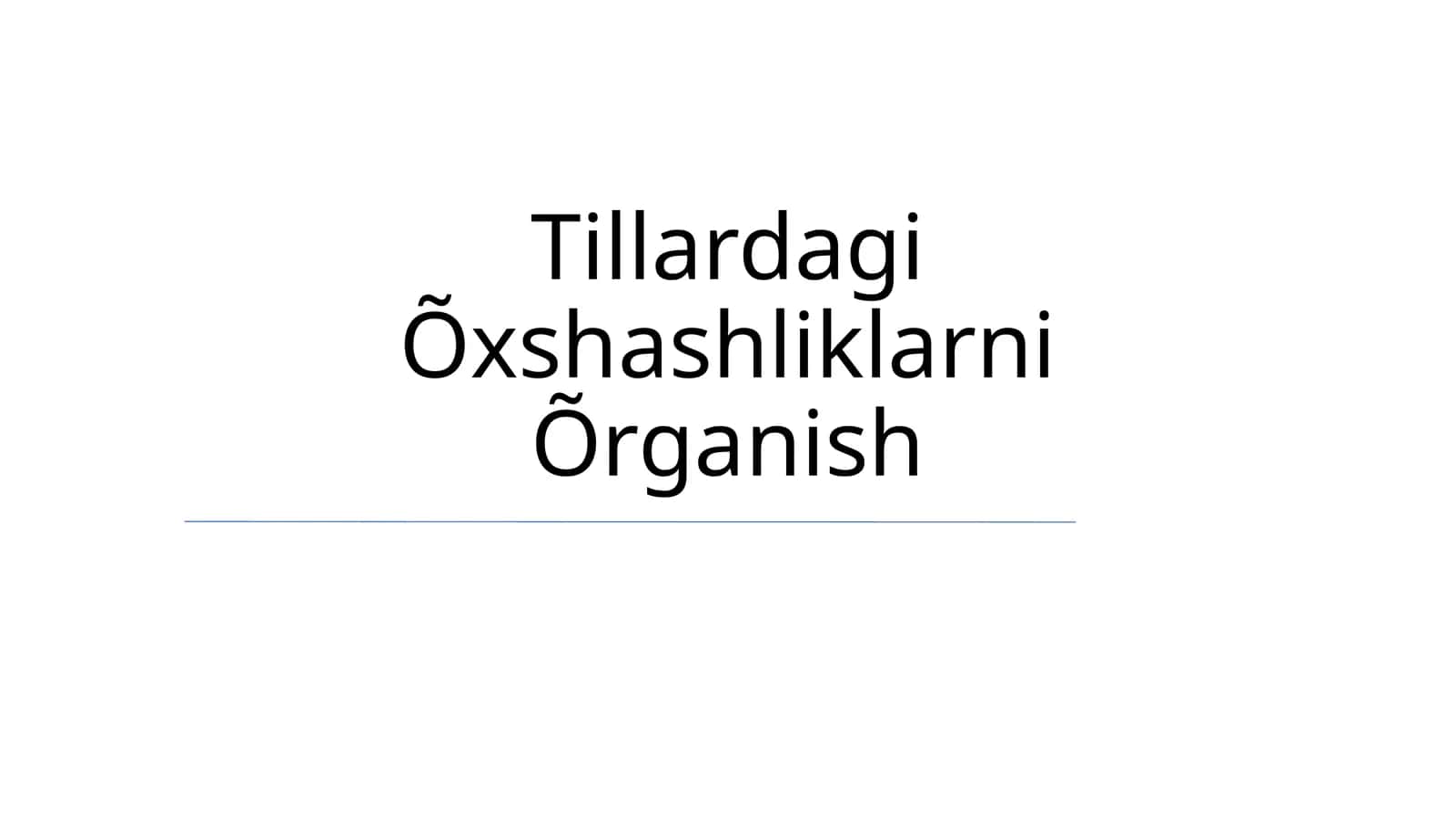Tillardagi Õxshashliklarni Õrganish
