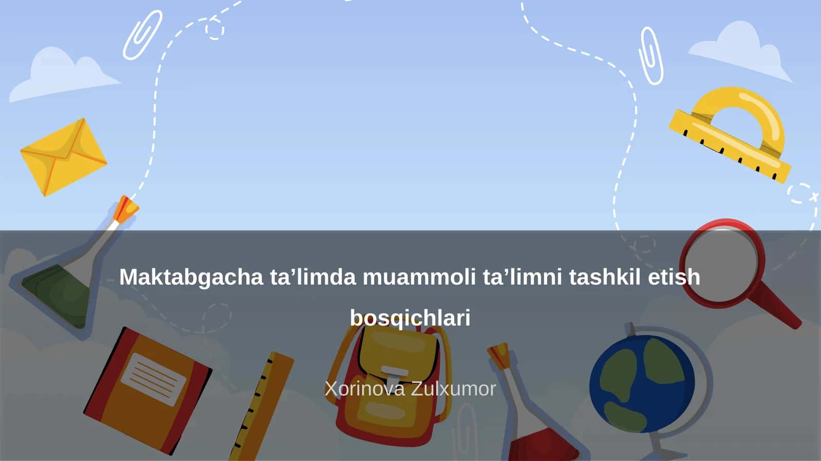 Maktabgacha ta’limda muammoli ta’limni tashkil etish bosqichlari