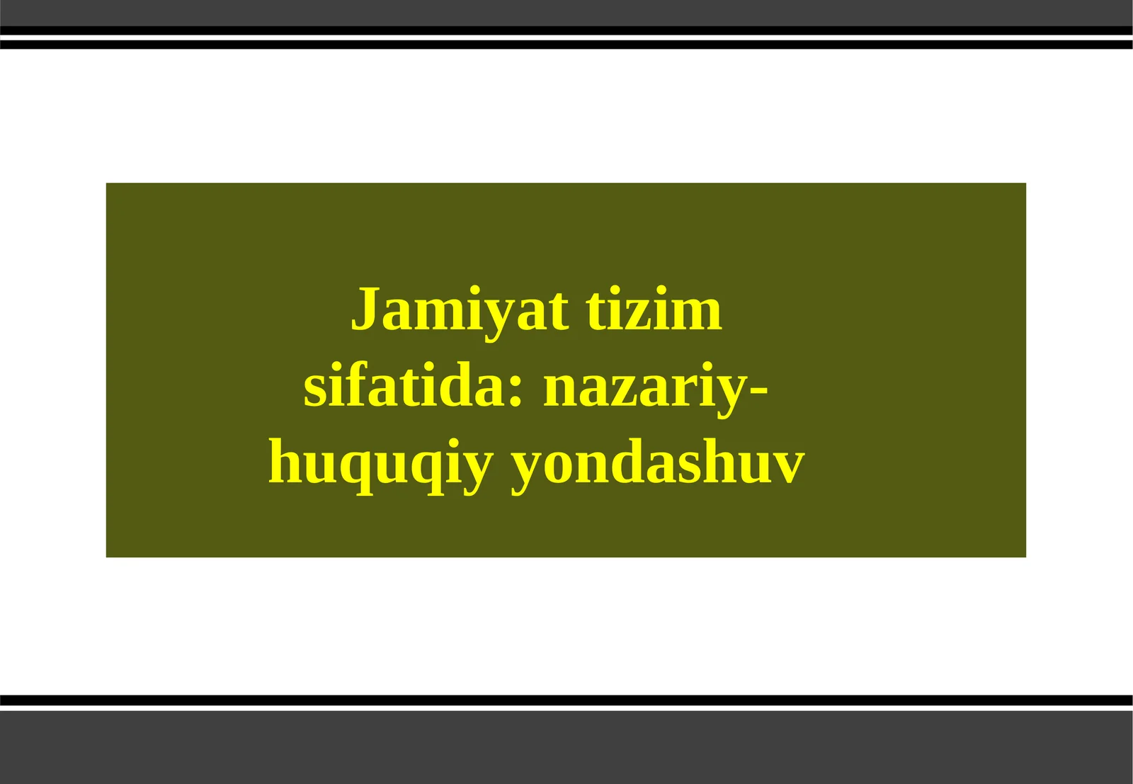 Jamiyat tizim sifatida: nazariy-huquqiy yondashuv
