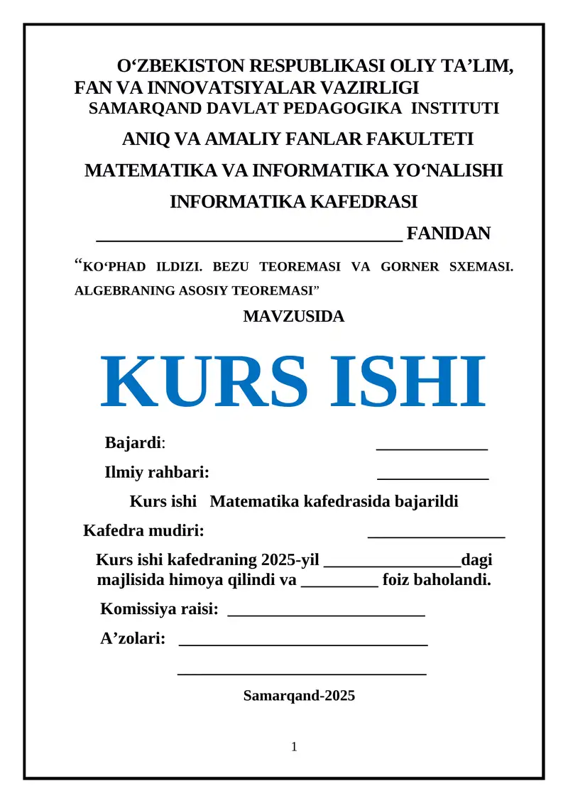 "KOʻPHAD ILDIZI. BEZU TEOREMASI VA GORNER SXEMASI. ALGEBRANING ASOSIY TEOREMASI"