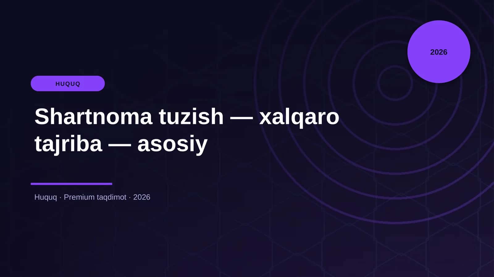 Shartnoma tuzish — xalqaro tajriba — asosiy