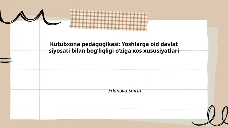 Kutubxona pedagogikasi: Yoshlarga oid davlat siyosati bilan bogʻliqligi oʻziga xos xususiyatlari