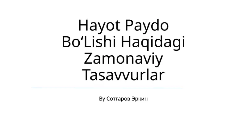 Hayot Paydo BoʻLishi Haqidagi Zamonaviy Tasavvurlar