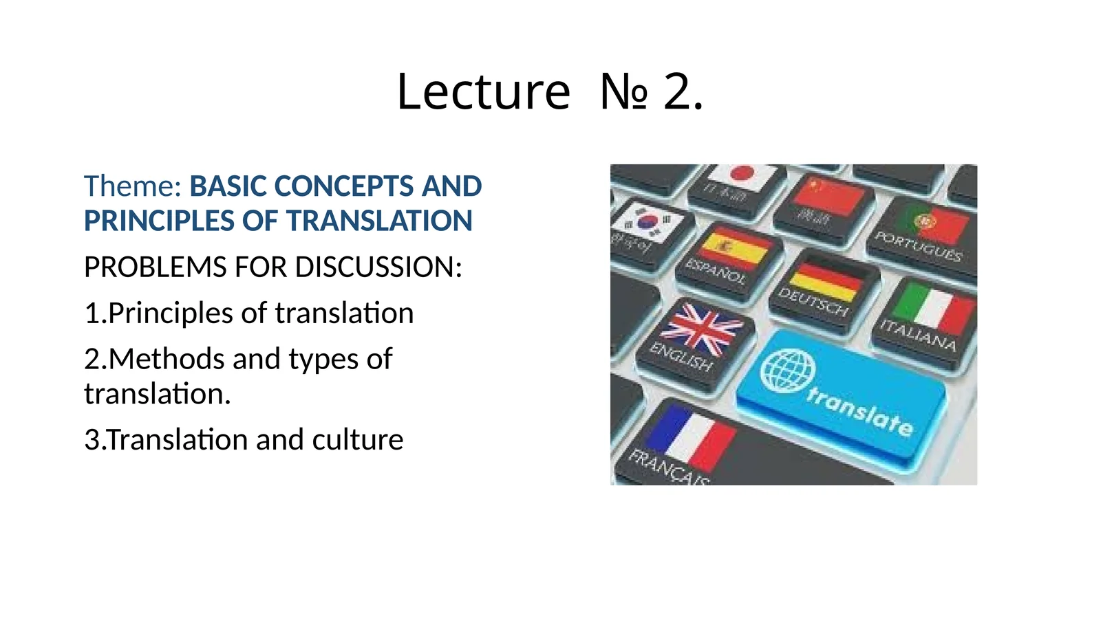BASIC CONCEPTS AND PRINCIPLES OF TRANSLATION