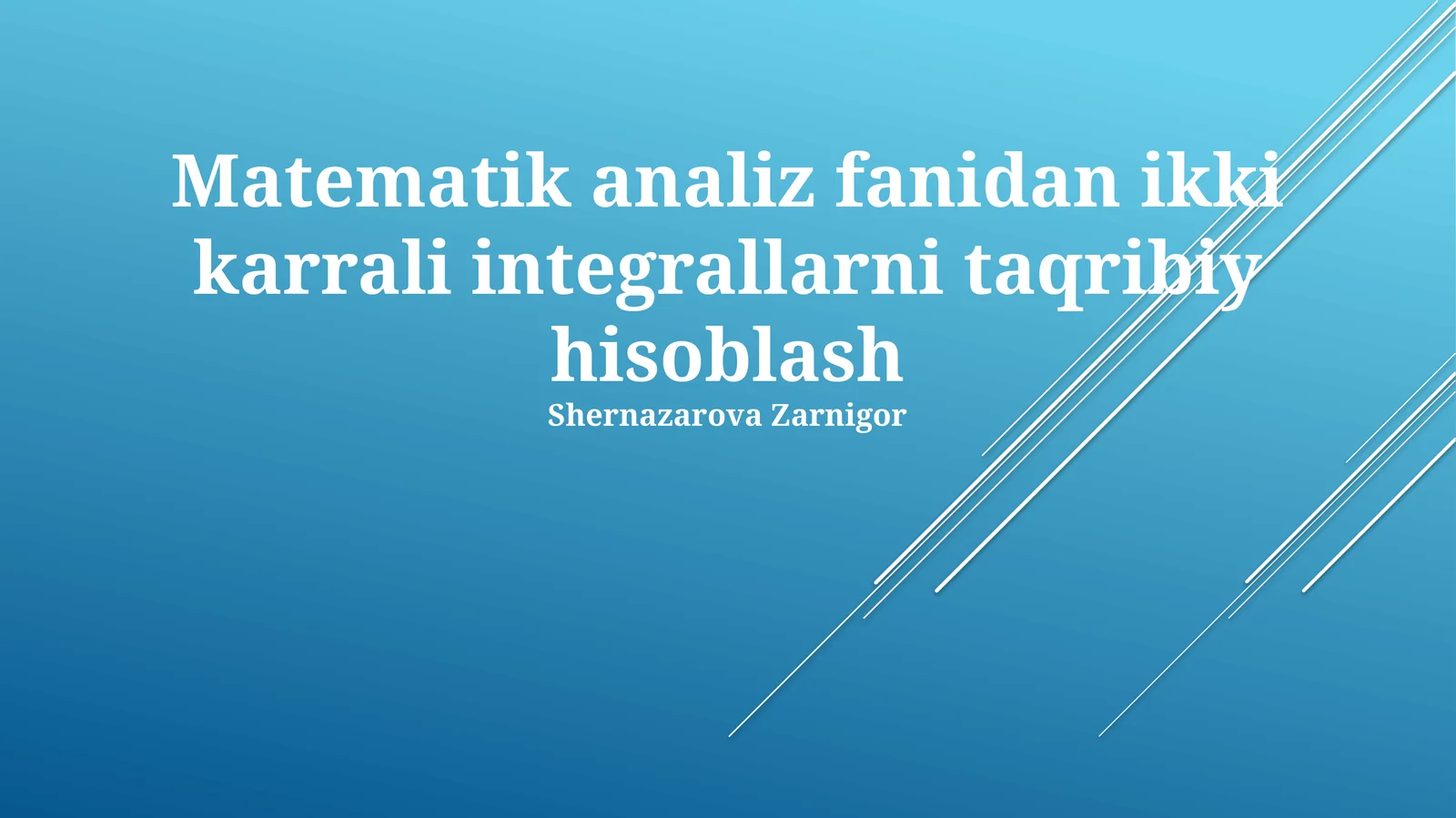 Matematik analiz fanidan ikki karrali integrallarni taqribiy hisoblash