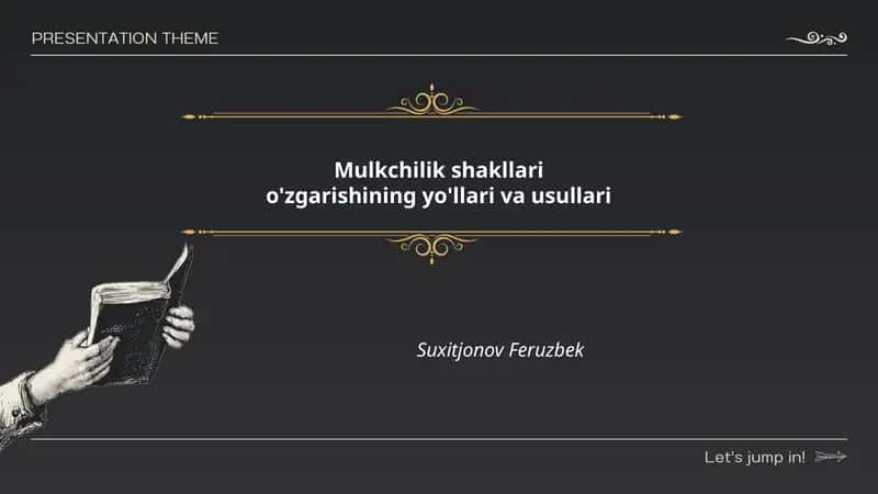 Mulkchilik shakllari o'zgarishining yo'llari va usullari
