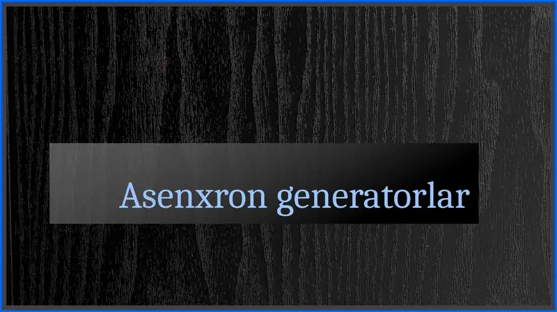 Asenxron generatorlar