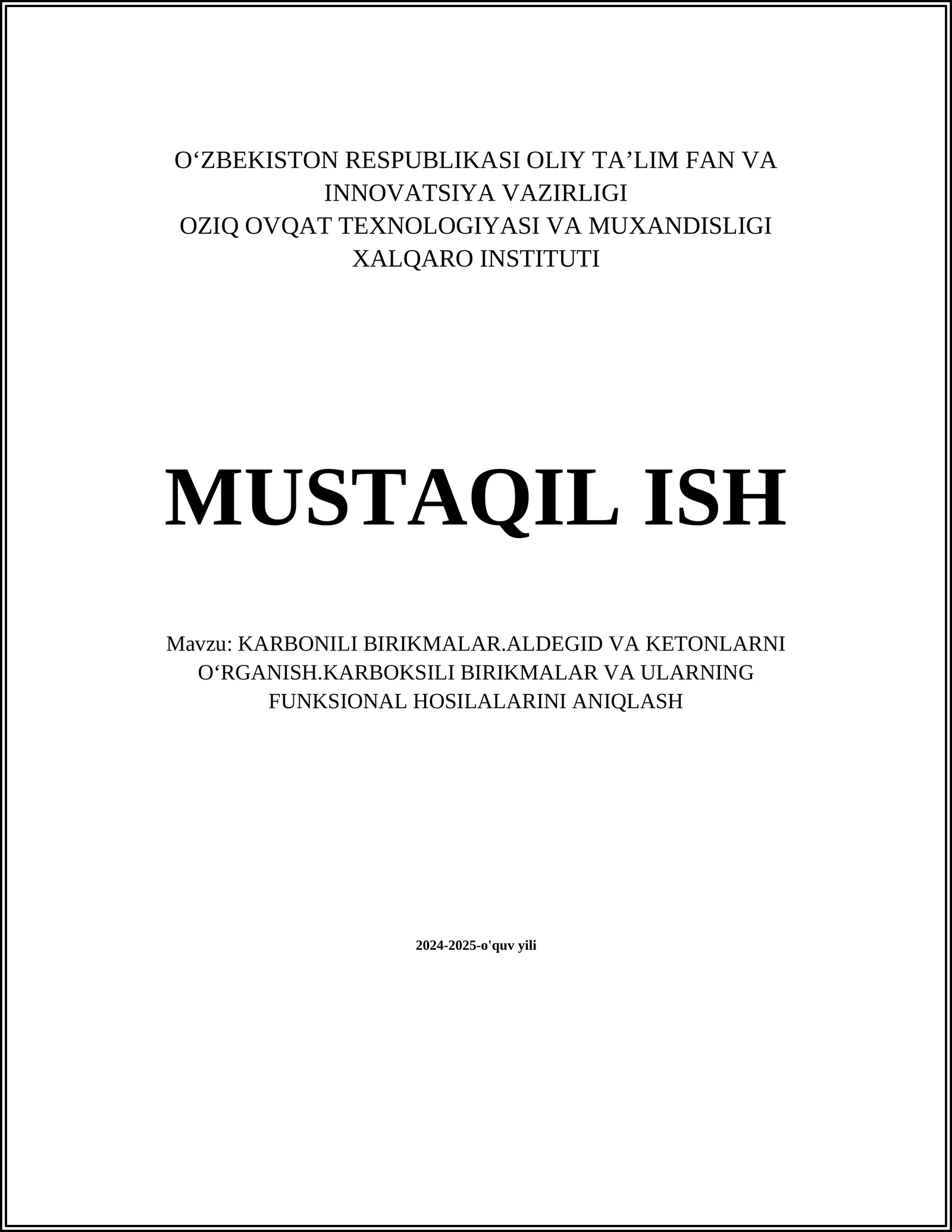 KARBONILI BIRIKMALAR.ALDEGID VA KETONLARNI O‘RGANISH.KARBOKSILI BIRIKMALAR VA ULARNING FUNKSIONAL HOSILALARINI ANIQLASH