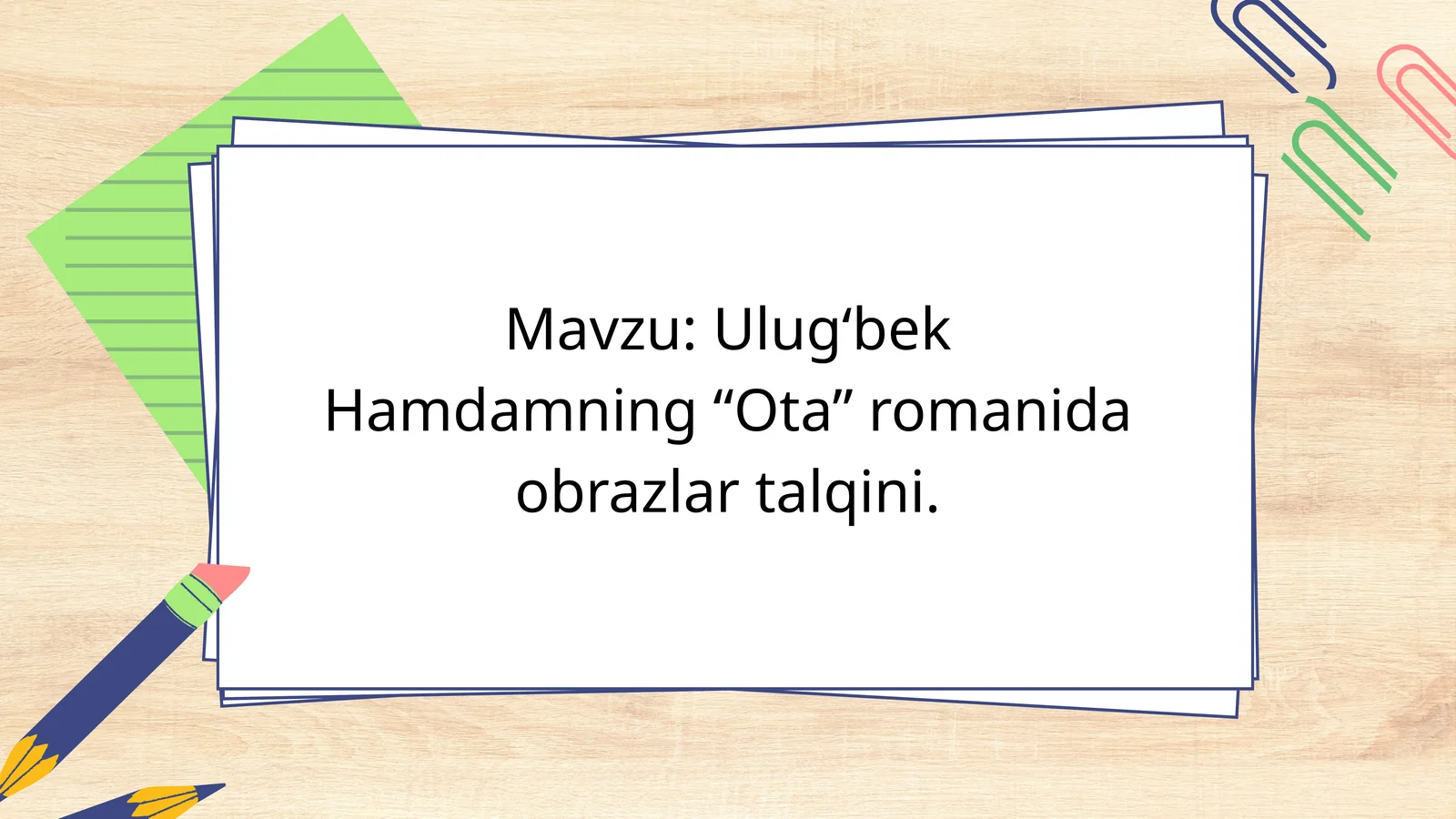 Ulug'bek Hamdamning "Ota" romanidagi obrazlar talqini