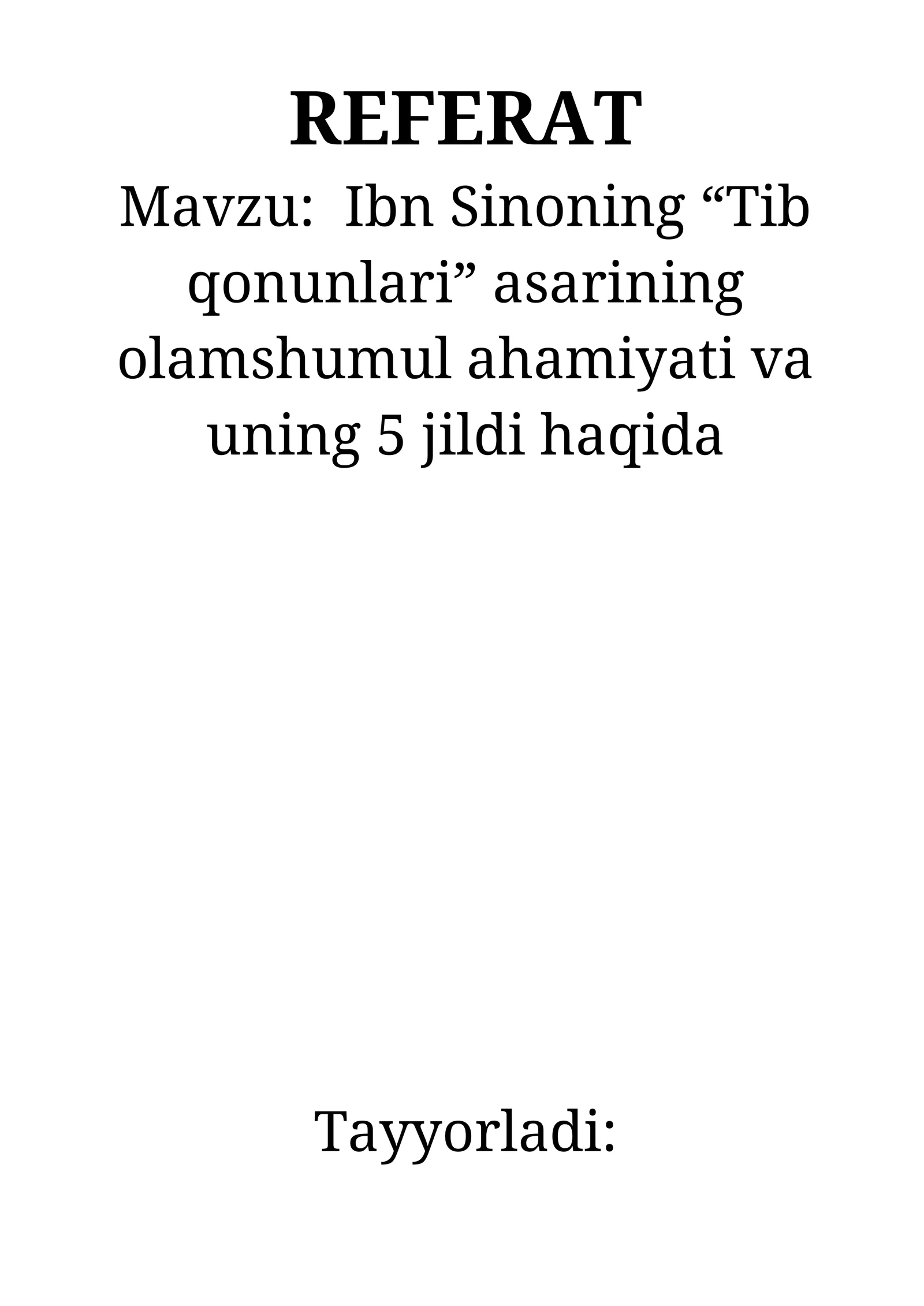 Ibn Sinoning “Tib qonunlari” asarining olamshumul ahamiyati va uning 5 jildi haqida