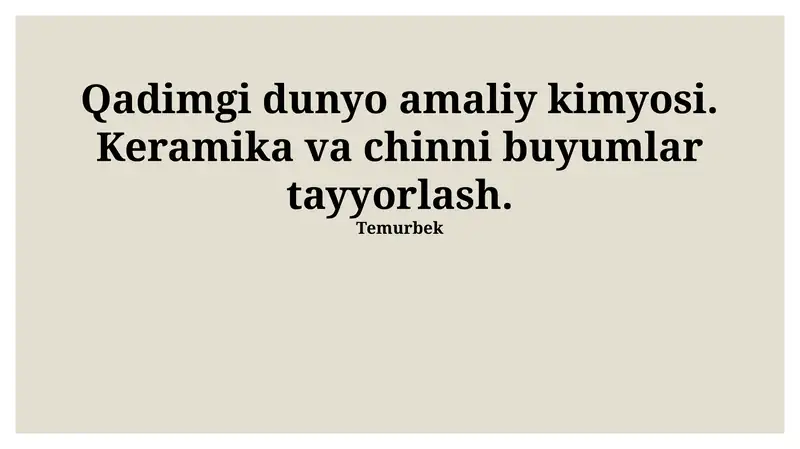 Qadimgi Dunyoda Keramika va Chini Ishlab Chiqarish