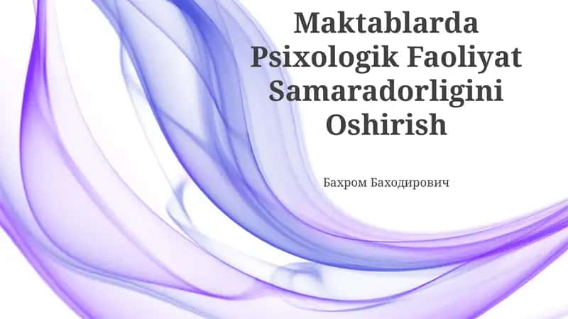 Maktablarda Psixologik Faoliyat Samaradorligini Oshirish