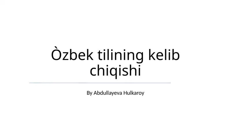 Oʻzbek tilining kelib chiqishi