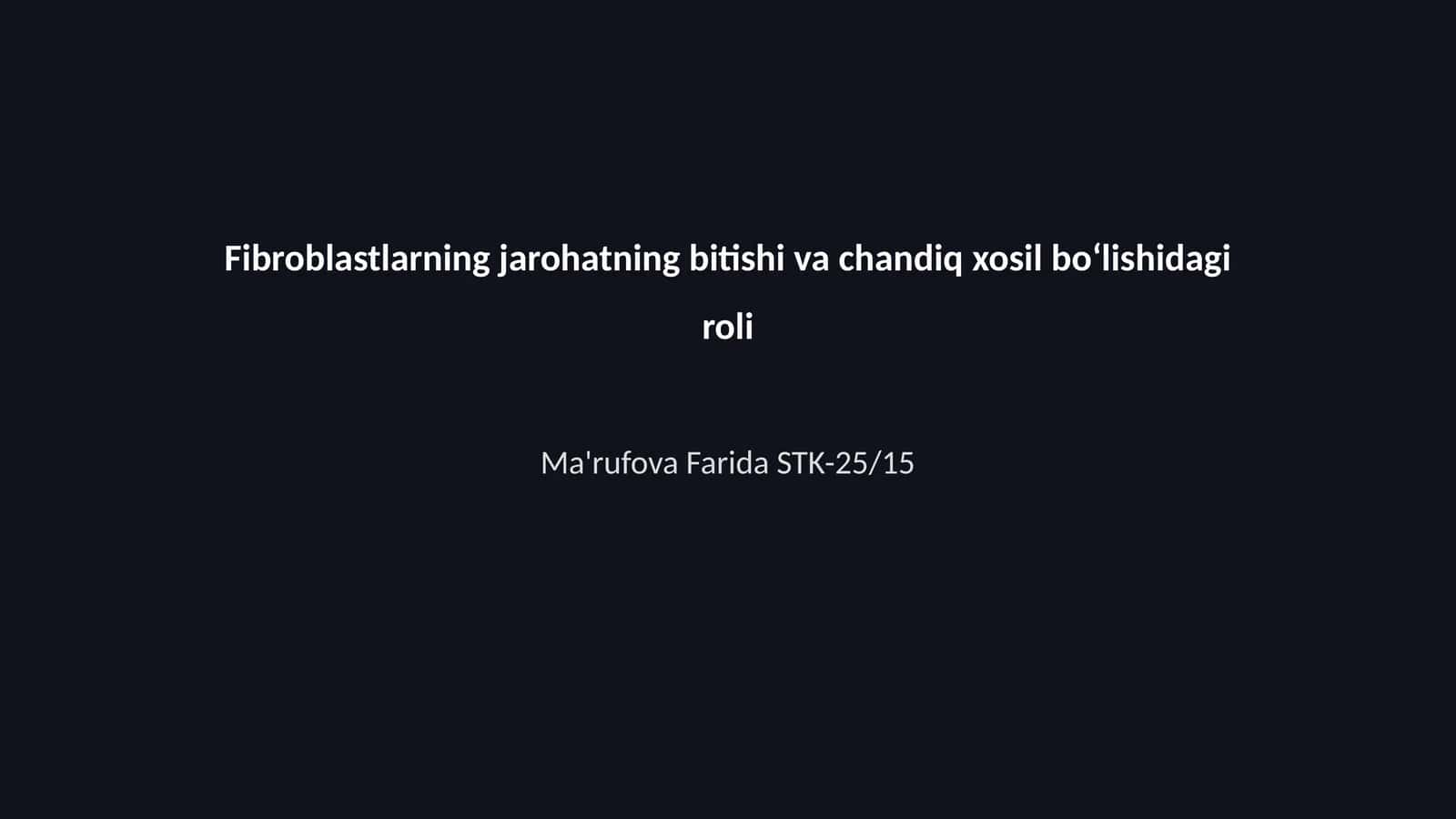 Fibroblastlarning jarohatning bitishi va chandiq xosil boʻlishidagi roli