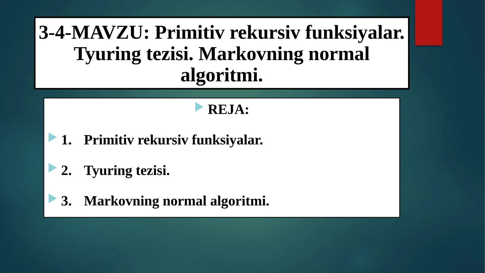 Primitiv rekursiv funksiyalar.Tyuring tezisi.Markovning normal algoritmi