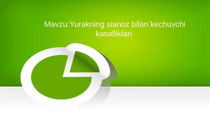 Yurakning sianoz bilan kechuvchi kasalliklari