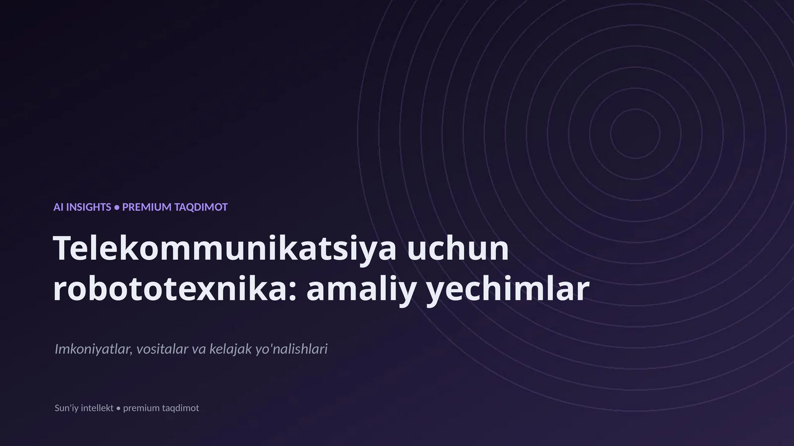 Telekommunikatsiya uchun robototexnika: amaliy yechimlar
