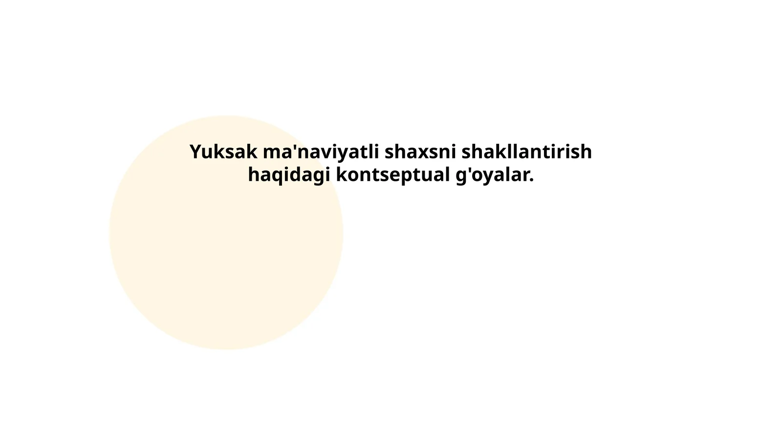 Yuksak ma'naviyatli shaxsni shakllantirish haqidagi kontseptual g'oyalar