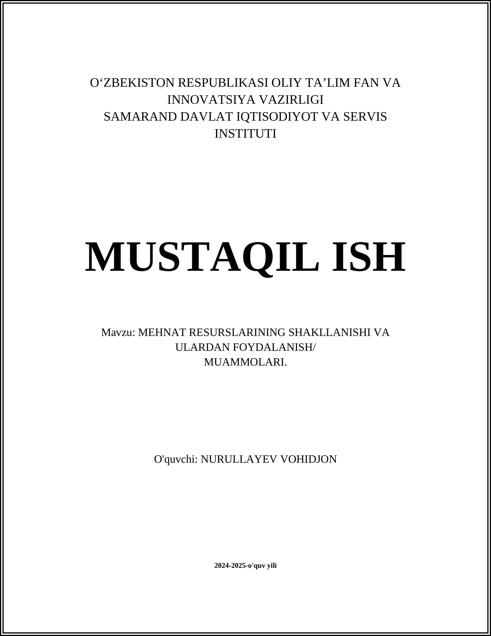 MEHNAT RESURSLARINING SHAKLLANISHI VA ULARDAN FOYDALANISH/ MUAMMOLARI