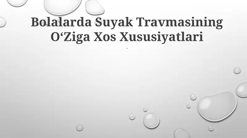 Bolalarda Suyak Travmasining OʻZiga Xos Xususiyatlari