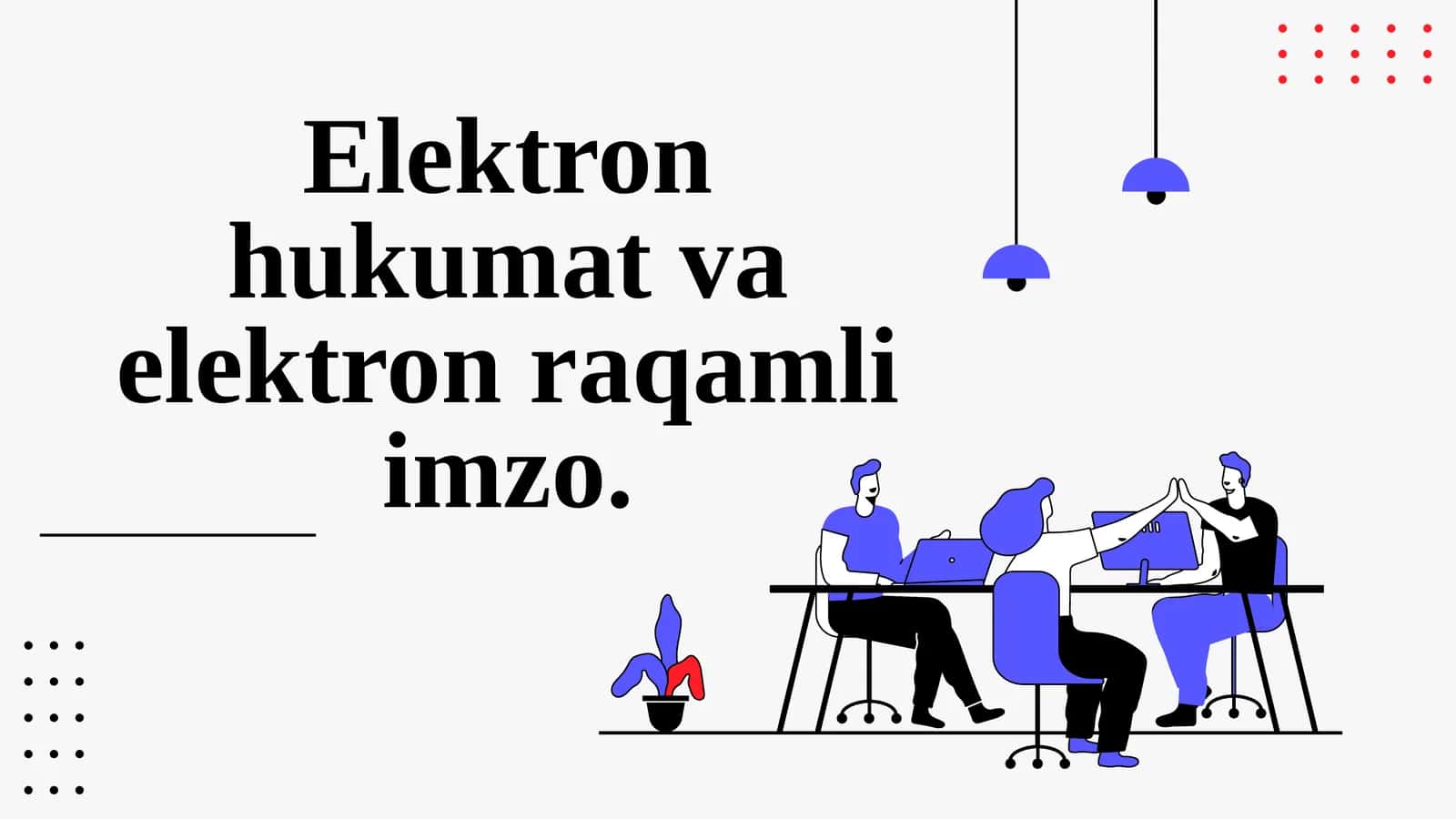 Elektron hukumаt va elektron raqamli imzo