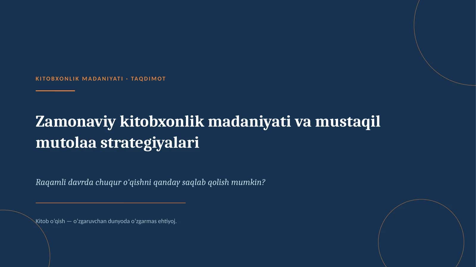 Zamonaviy kitobxonlik madaniyati va mustaqil mutolaa strategiyalari