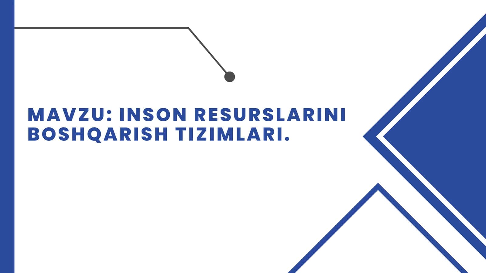 INSON RESURSLARINI BOSHQARISH TIZIMLARI