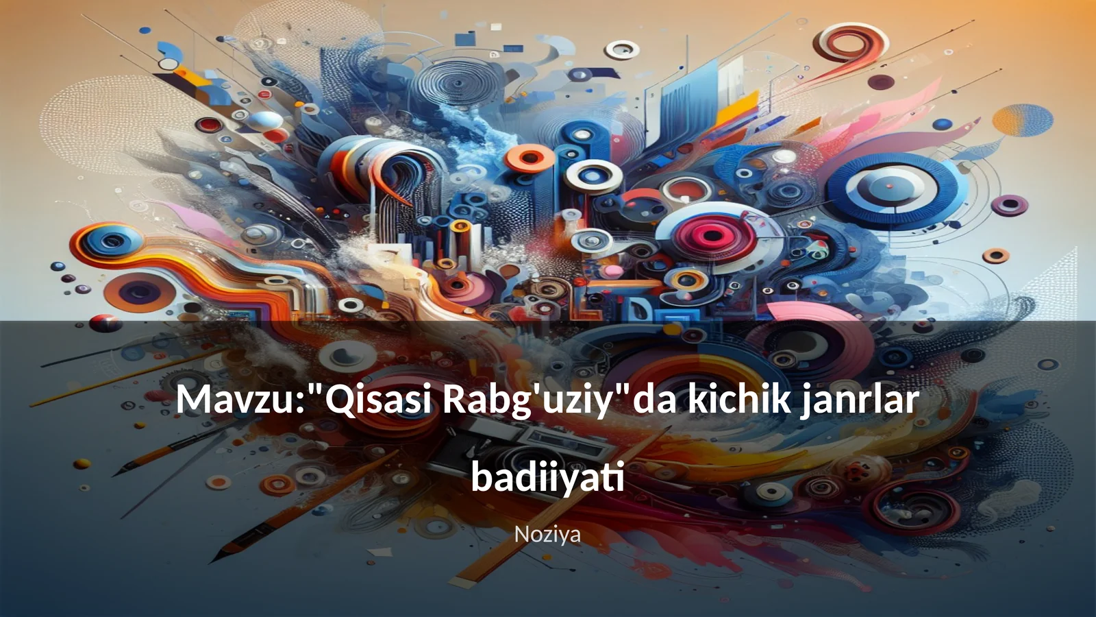"Qisasi Rabg'uziy"da kichik janrlar badiiyati