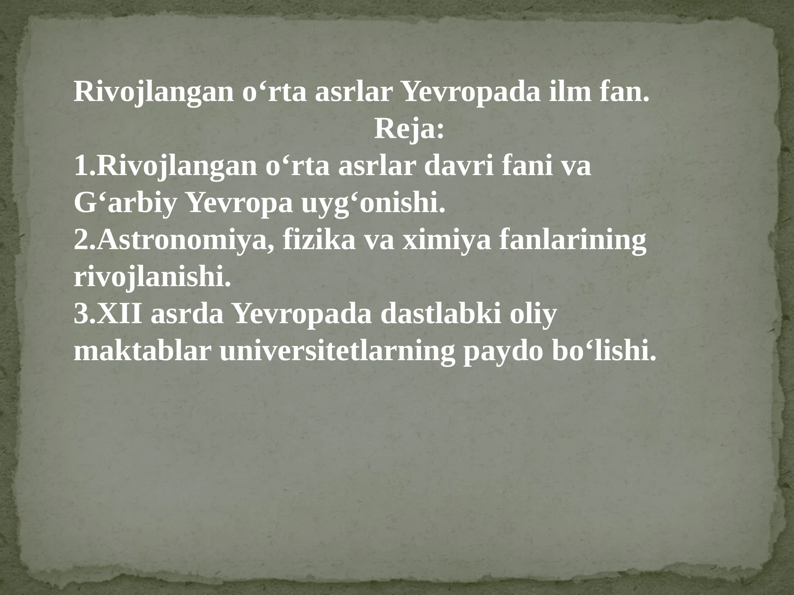 Rivojlangan o‘rta asrlar Yevropada ilm fan.