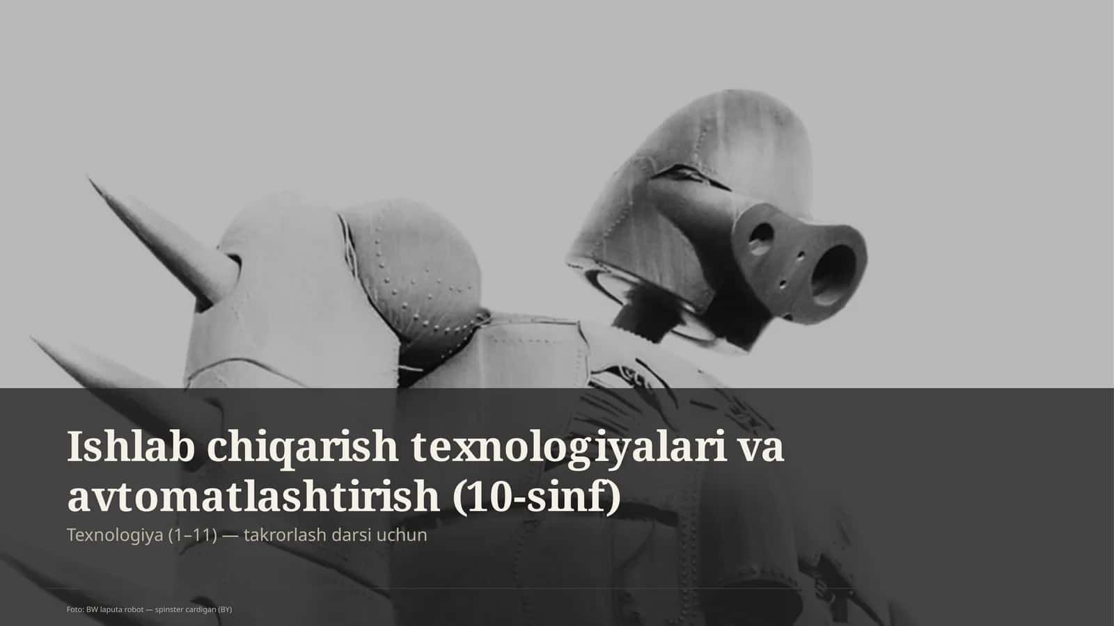 Ishlab chiqarish texnologiyalari va avtomatlashtirish (10-sinf)