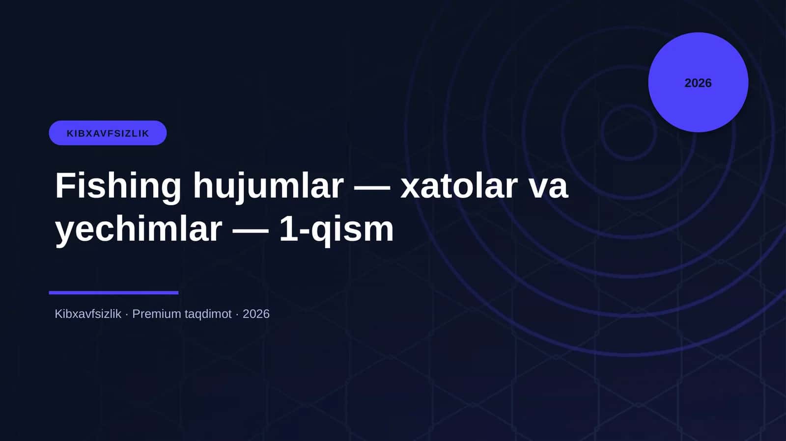 Fishing hujumlar — xatolar va yechimlar — 1-qism