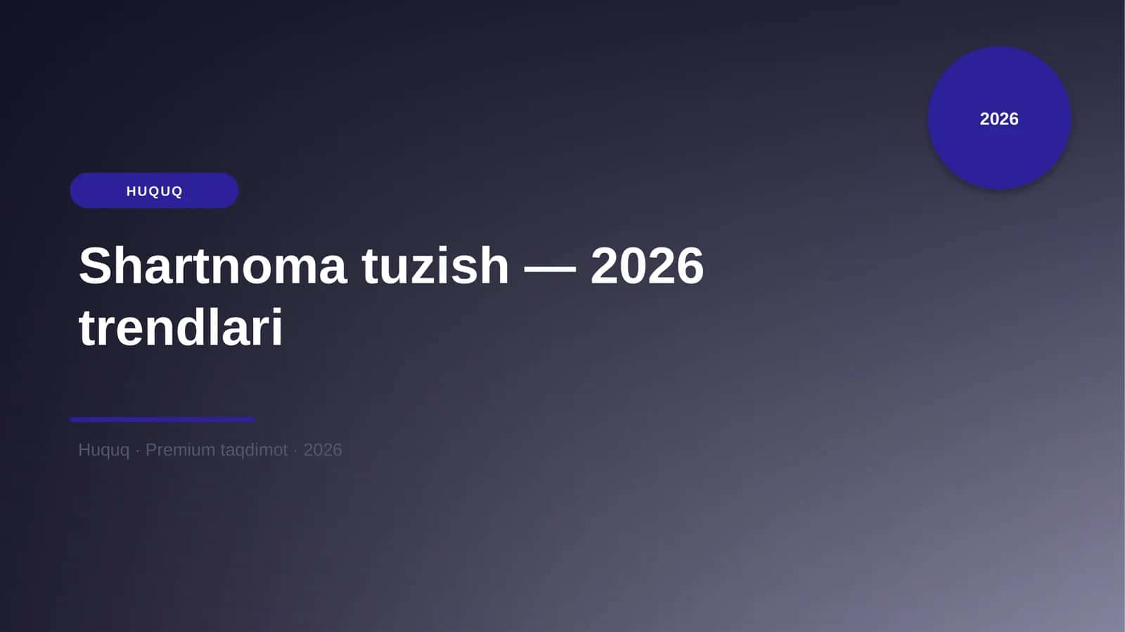 Shartnoma tuzish — 2026 trendlari