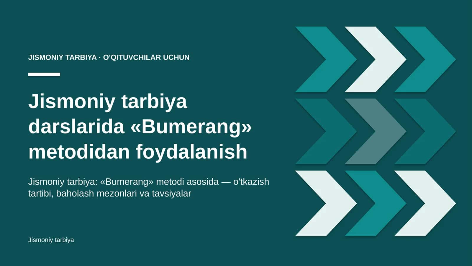 jismoniy tarbiya darslarida bumerang metodidan foydalanish 5888