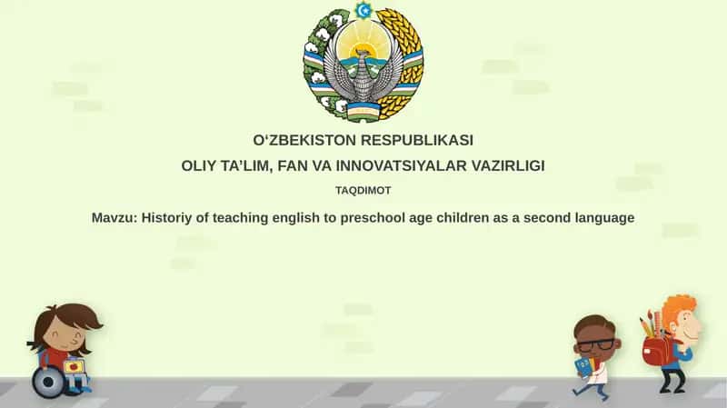 Historiyof teaching englishto preschool age children as a secondlanguage