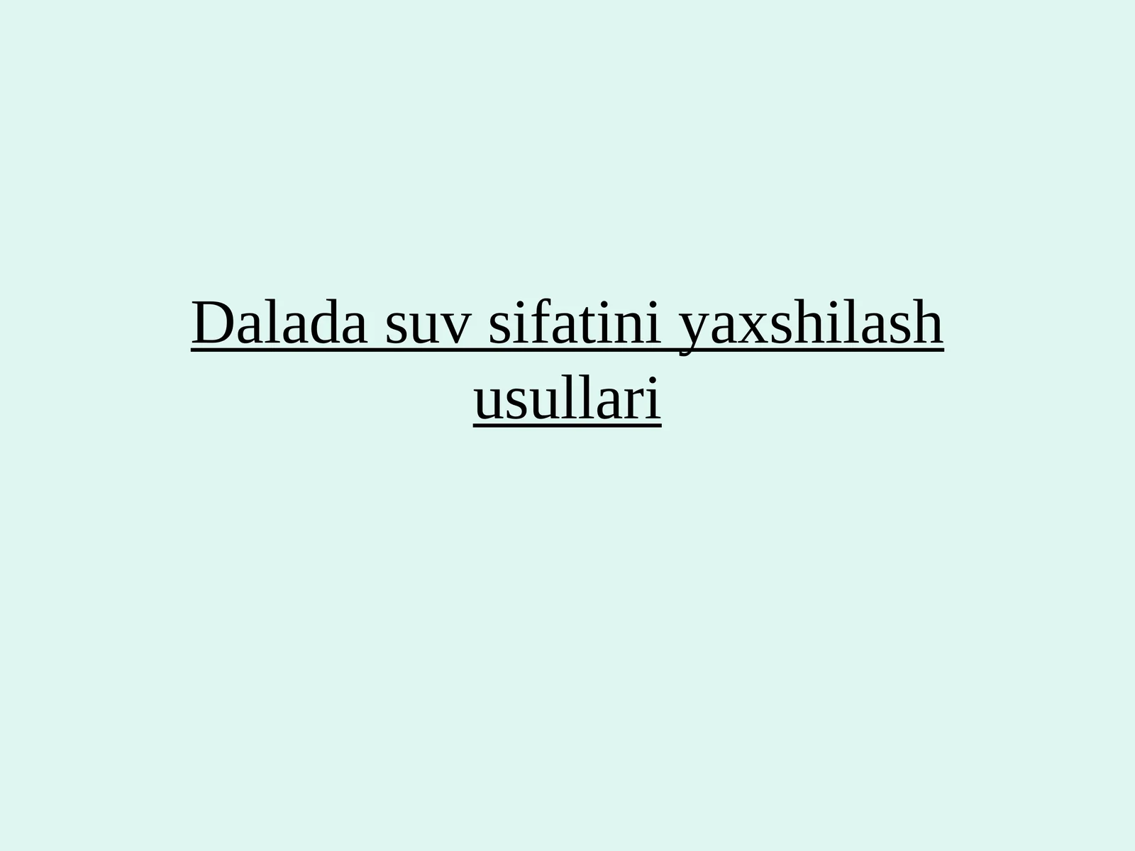 Dalada suv sifatini yaxshilash usullari