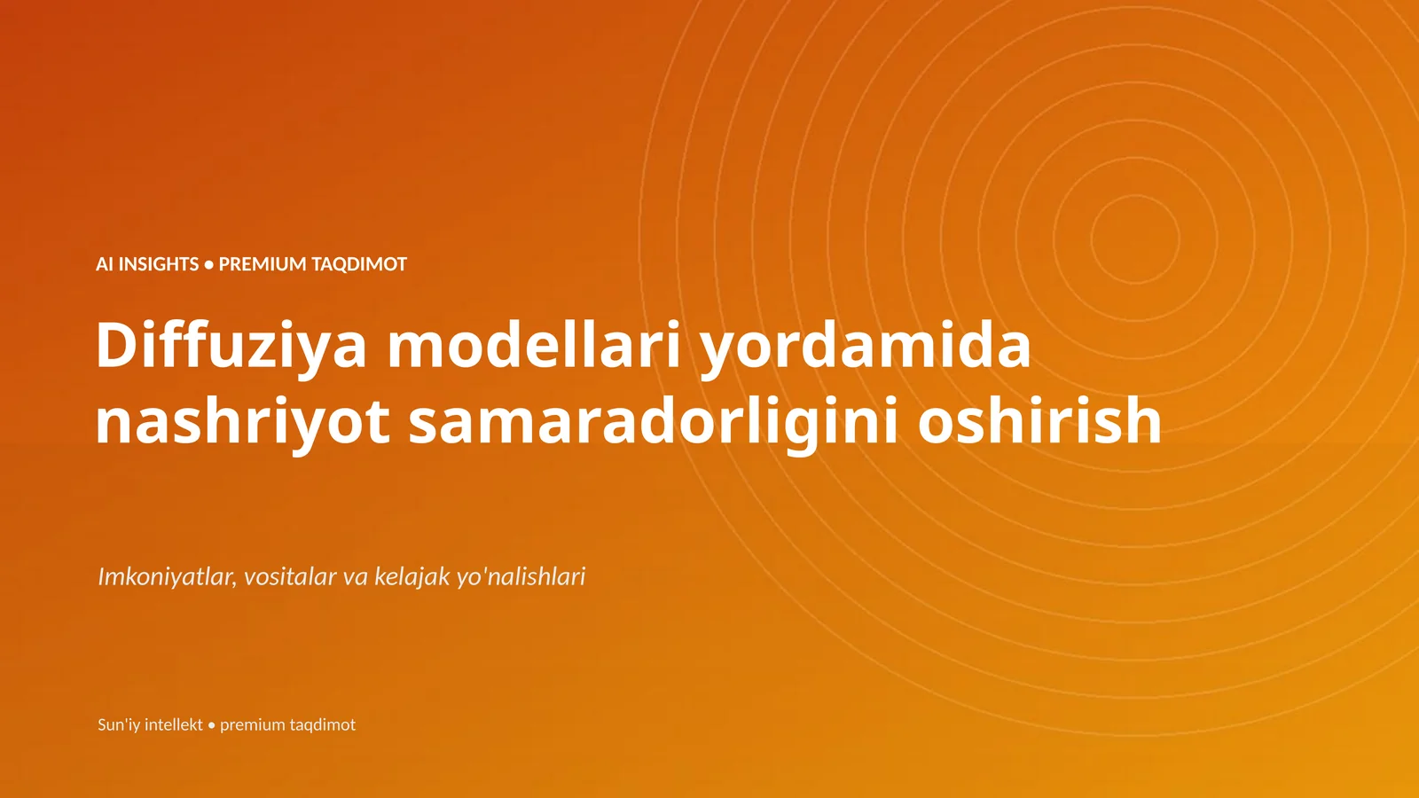 AI INSIGHTS • PREMIUM TAQDIMOT