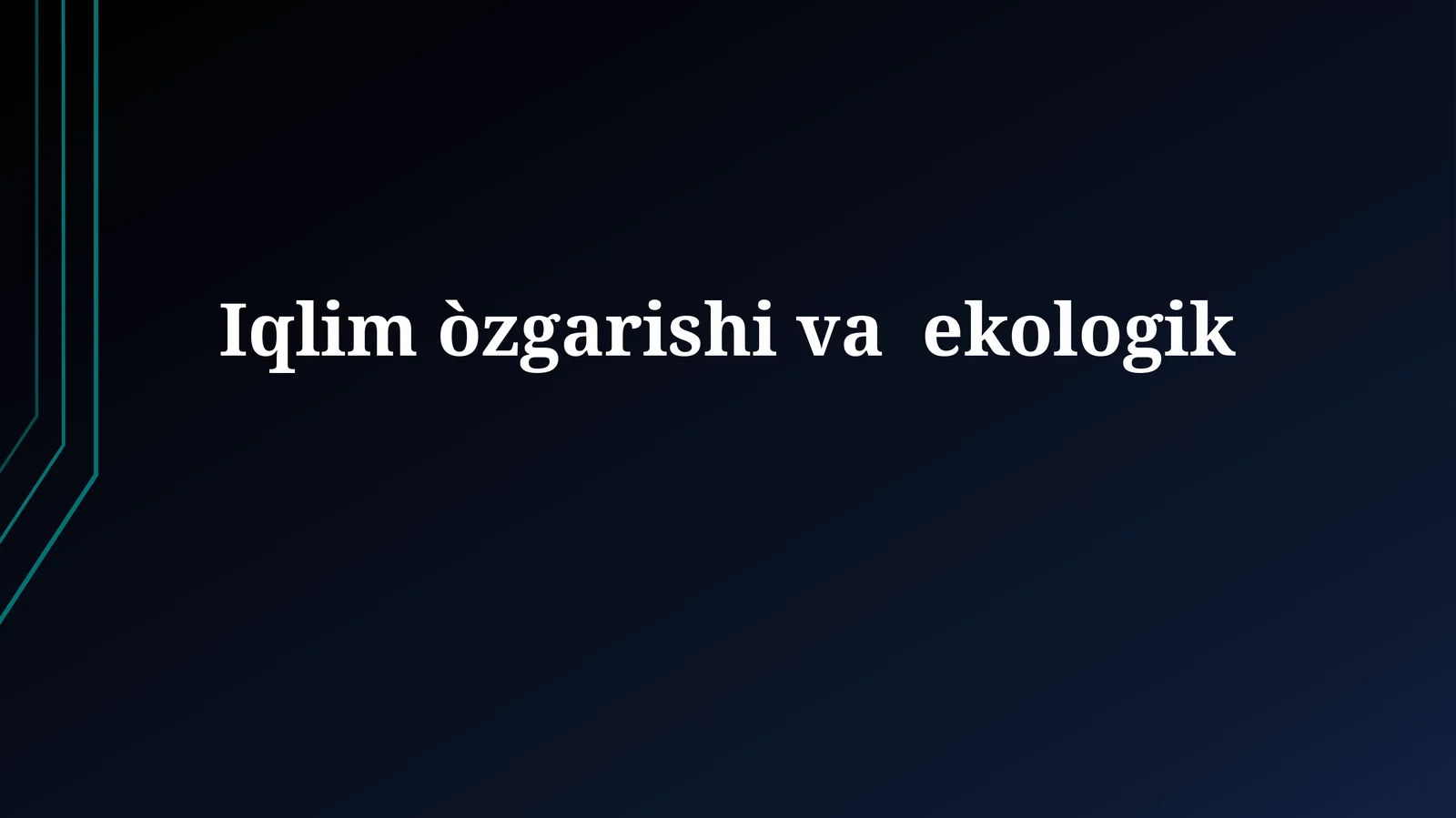 Iqlim òzgarishivaekologik