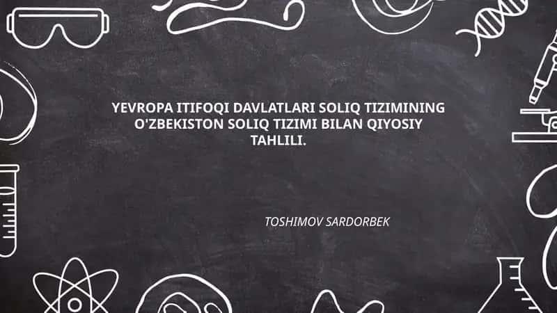 YEVROPA ITIFOQI DAVLATLARI SOLIQ TIZIMINING O'ZBEKISTON SOLIQ TIZIMI BILAN QIYOSIY TAHLILI