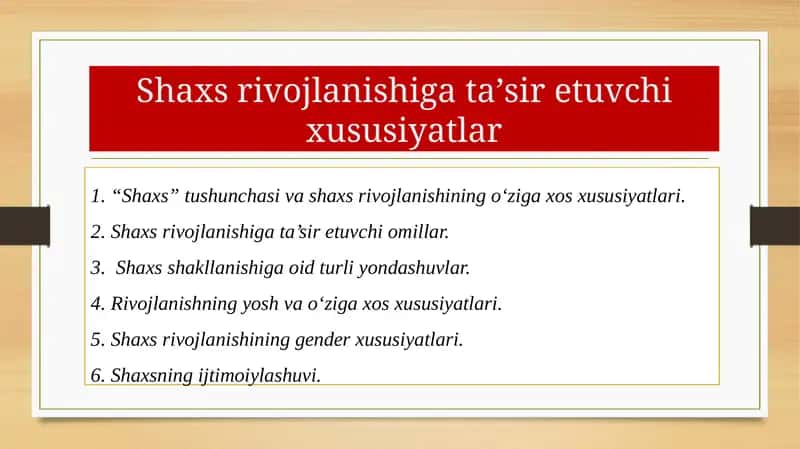 Shaxs rivojlanishiga ta’sir etuvchixususiyatlar