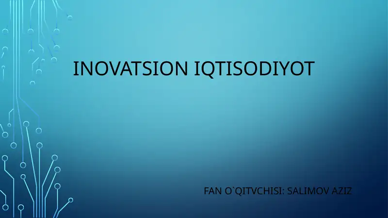 INNOVATSION IQTISODIYOTNING UMUMIY ASOSLARI