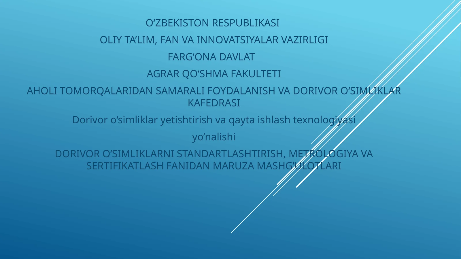 DORIVOR O‘SIMLIKLARNI STANDARTLASHTIRISH, METROLOGIYA VA SERTIFIKATLASH FANIDAN MARUZA MASHG’ULOTLARI